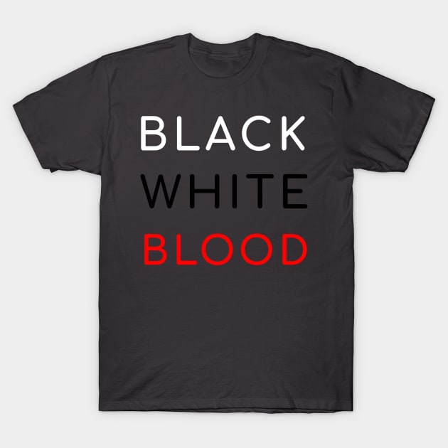 All Blood is RED T-Shirt by Stipper